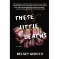 These Little Deaths
