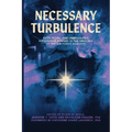 Necessary Turbulence: Fifty Years, One Unbreakable Sisterhood Forged in the Crucible of the Air Force Academy