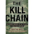 The Kill Chain: Defending America in the Future of High-Tech Warfare