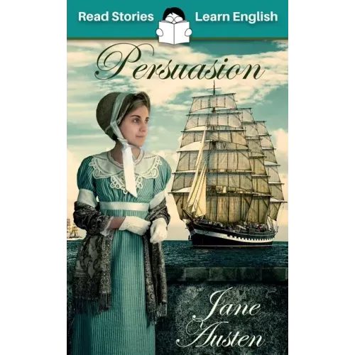 Persuasion: CEFR level B2 (ELT Graded Reader)