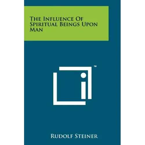 The Influence Of Spiritual Beings Upon Man