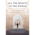 All the Beauty in the World: The Metropolitan Museum of Art and Me