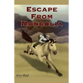 Escape from Mongolia