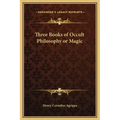 Three Books of Occult Philosophy or Magic