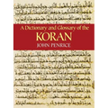 A Dictionary and Glossary of the Koran