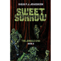 Sweet Sorrow: The Jungle War - Book 3
