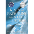 Kevin and KatheRINe in the Next Lifetime