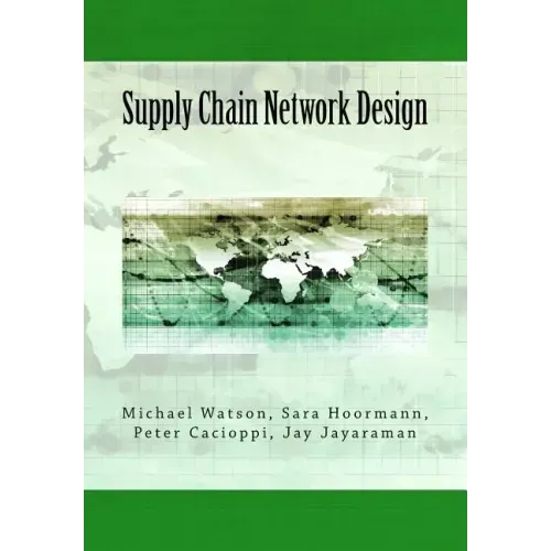 Supply Chain Network Design: Understanding the Optimization behind Supply Chain Design Projects