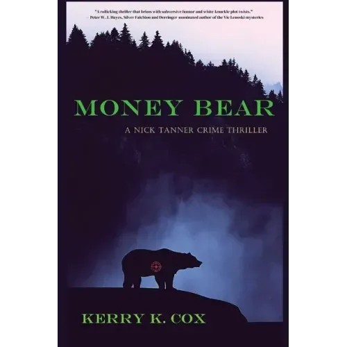 Money Bear: A Nick Tanner Crime Thriller