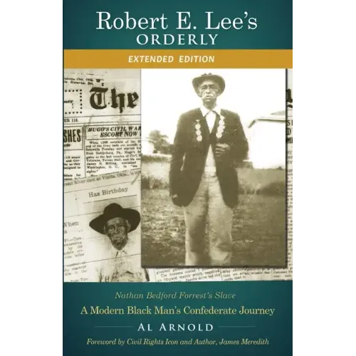 Robert E. Lee's Orderly: A Modern Black Man's Confederate Journey