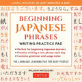 Beginning Japanese Phrases Writing Practice Pad: Learn Japanese in Just Minutes a Day!