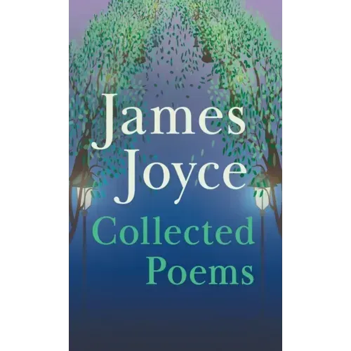 James Joyce - Collected Poems