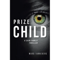 Prize Child: A Cain Family Thriller