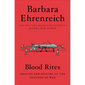 Blood Rites: Origins and History of the Passions of War
