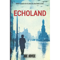 Echoland: Book 1 of the WW2 spy series set in neutral Ireland