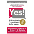 Yes!: 50 Scientifically Proven Ways to Be Persuasive