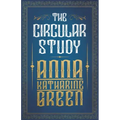 The Circular Study: Amelia Butterworth - Volume 3