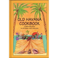 Old Havana Cookbook: Cuban Recipes in Spanish and English