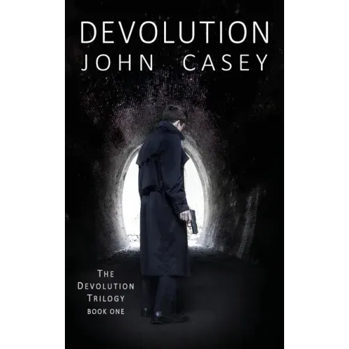 Devolution: Book One of The Devolution Trilogy