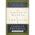 The Owner's Manual for Christians: The Essential Guide for a God-Honoring Life