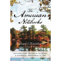Centenary Ed Works Nathaniel Hawthorne: Vol. VIII, the American Notebooks