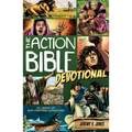 The Action Bible Devotional: 52 Weeks of God-Inspired Adventure