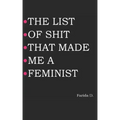 The List of Shit That Made Me a Feminist