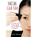 Facial Gua Sha: A Step-by-step Guide to a Natural Facelift