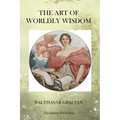 The Art of Worldy Wisdom