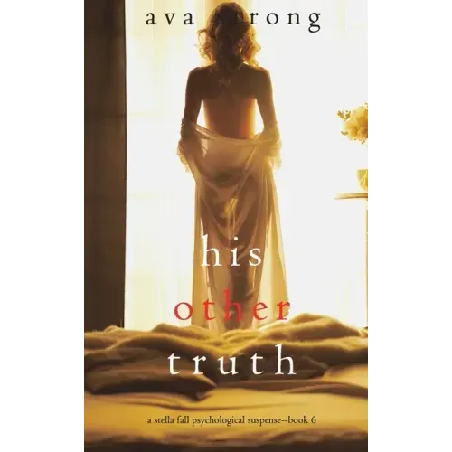 His Other Truth (A Stella Fall Psychological Suspense Thriller-Book 6)