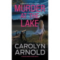 Murder at the Lake: An addictive heart-pounding crime thriller