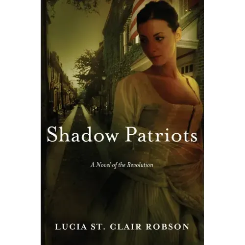 Shadow Patriots: A Novel of the Revolution