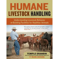 Humane Livestock Handling: Understanding Livestock Behavior and Building Facilities for Healthier Animals