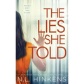 The Lies She Told: A psychological suspense thriller