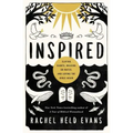 Inspired: Slaying Giants, Walking on Water, and Loving the Bible Again