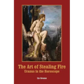 The Art of Stealing Fire: Uranus in the Horoscope