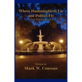 Where Hummingbirds Lie and Politics Fly: A Cal Panterra Novel