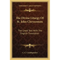 The Divine Liturgy of St. John Chrysostom: The Greek Text with the English Translation