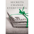 Secrets Change Everything