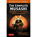 The Complete Musashi: The Book of Five Rings and Other Works: Definitive New Translations of the Writings of Miyamoto Musashi - Japan's Greatest Samur