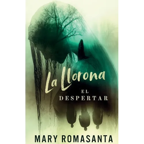 La Llorona: El Despertar