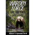 Warden Force: Cold, Cold Hearts and Other True Game Warden Adventures: Episodes 39 - 49