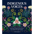 Indigenous Voices: Inspiring & Empowering Quotes from Global Thought Leaders