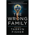 The Wrong Family: A Domestic Thriller