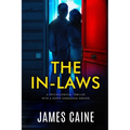 The In-Laws: A psychological thriller with a nerve-shredding ending