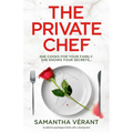 The Private Chef: An Addictive Psychological Thriller with a Shocking Twist