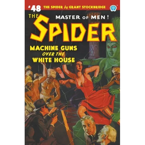 The Spider #48: Machine Guns Over the White House