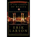 In the Garden of Beasts: Love, Terror, and an American Family in Hitler's Berlin