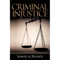 Criminal Injustice