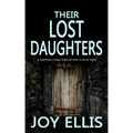 THEIR LOST DAUGHTERS a gripping crime thriller with a huge twist